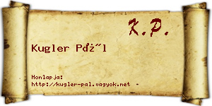 Kugler Pál névjegykártya